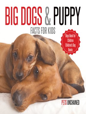 cover image of Big Dogs & Puppy Facts for Kids--Dogs Book for Children--Children's Dog Books